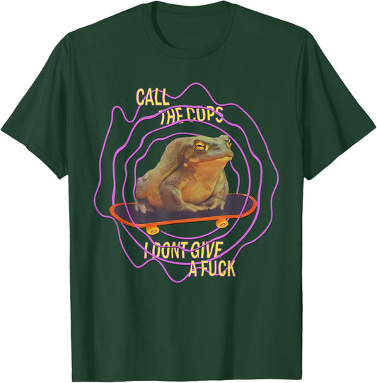 Frog Meme Funny Skateboard Frog Call The Cops I Dont Care T-Shirt - T-Shirt | Forest