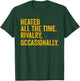 Funny Heated All The Time Rivalry Occasionally T-Shirt - T-Shirt | Forest