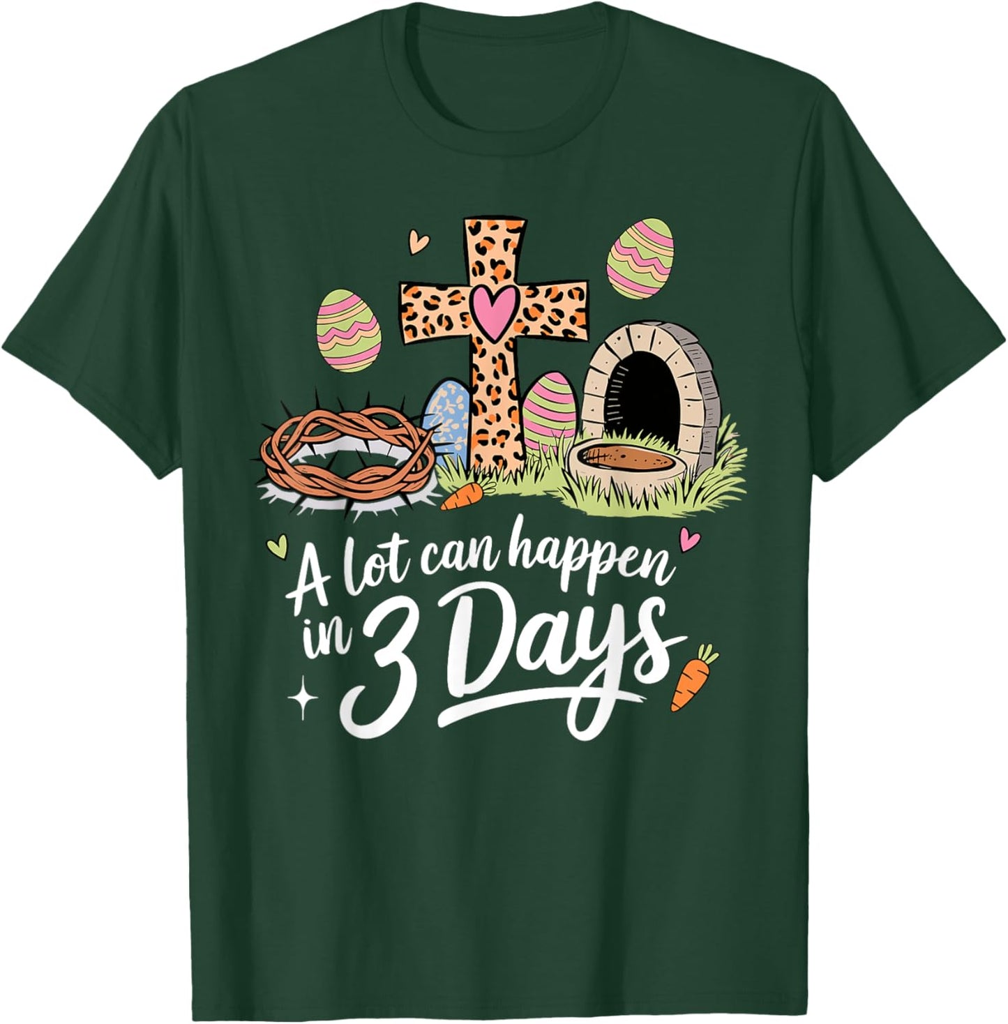 A Lot Can Happen In 3 Days Happy Easter Christian Religious T-Shirt - T-Shirt | Forest