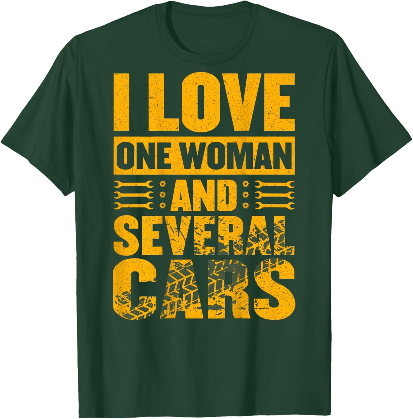 (ON BACK) I Love One Woman And Several Cars Mechanic Car T-Shirt - T-Shirt | Forest