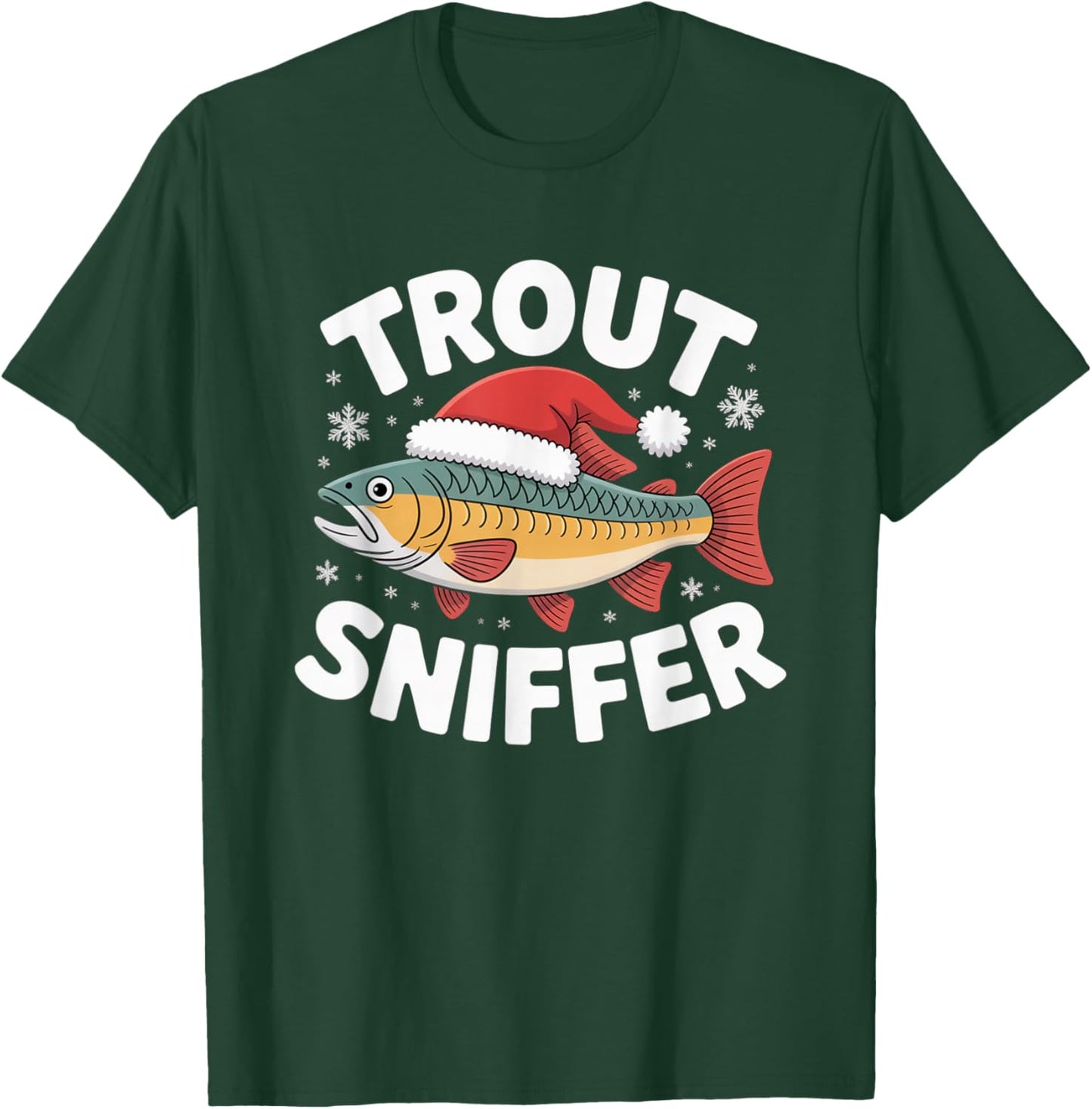 Funny Christmas Trout Sniffer Christmas Movie Trout Sniffer T-Shirt - T-Shirt | Forest