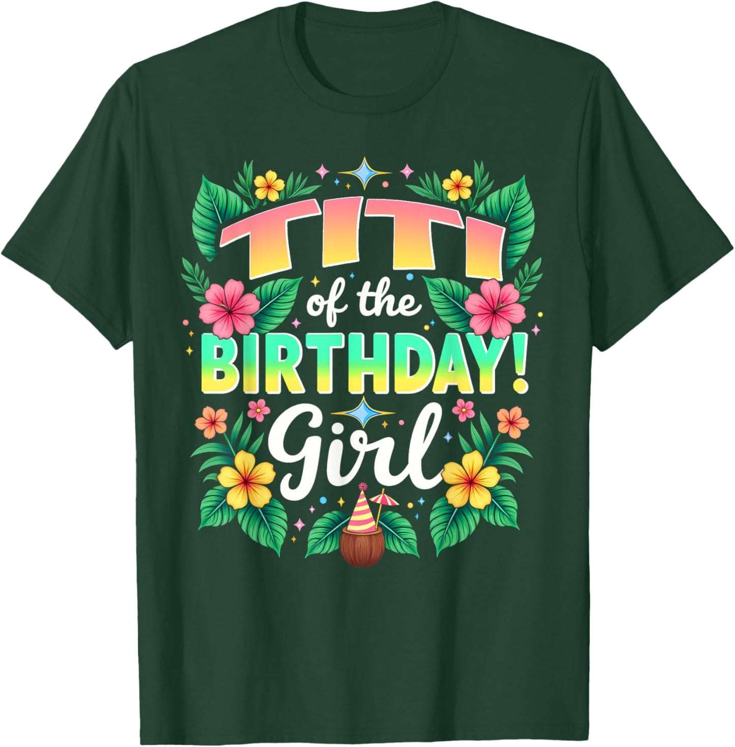 Aloha Hawaii Aunt Titi Of The Birthday Girl T-Shirt - T-Shirt | Forest