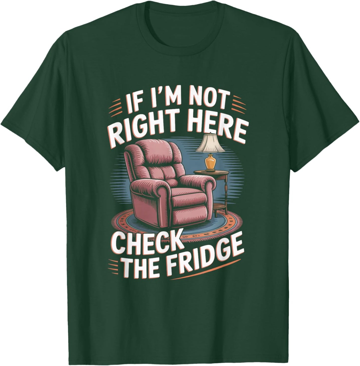 Recliner Funny Dad Grandpa T-Shirt - T-Shirt | Forest