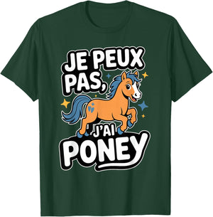 Je Peux Pas J'AI Pony T-Shirt - T-Shirt | Forest
