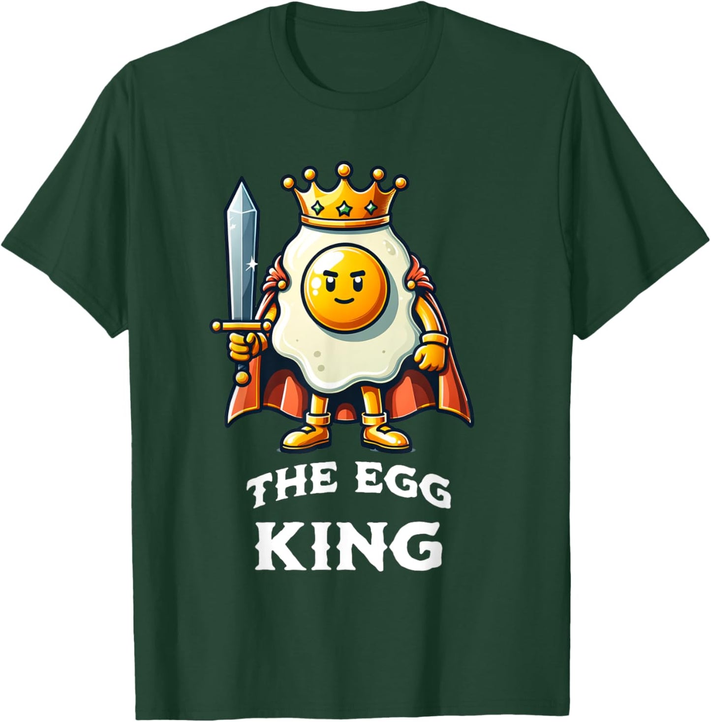 Egg King Funny Quote Egg Breakfast Food Lover T-Shirt - T-Shirt | Forest