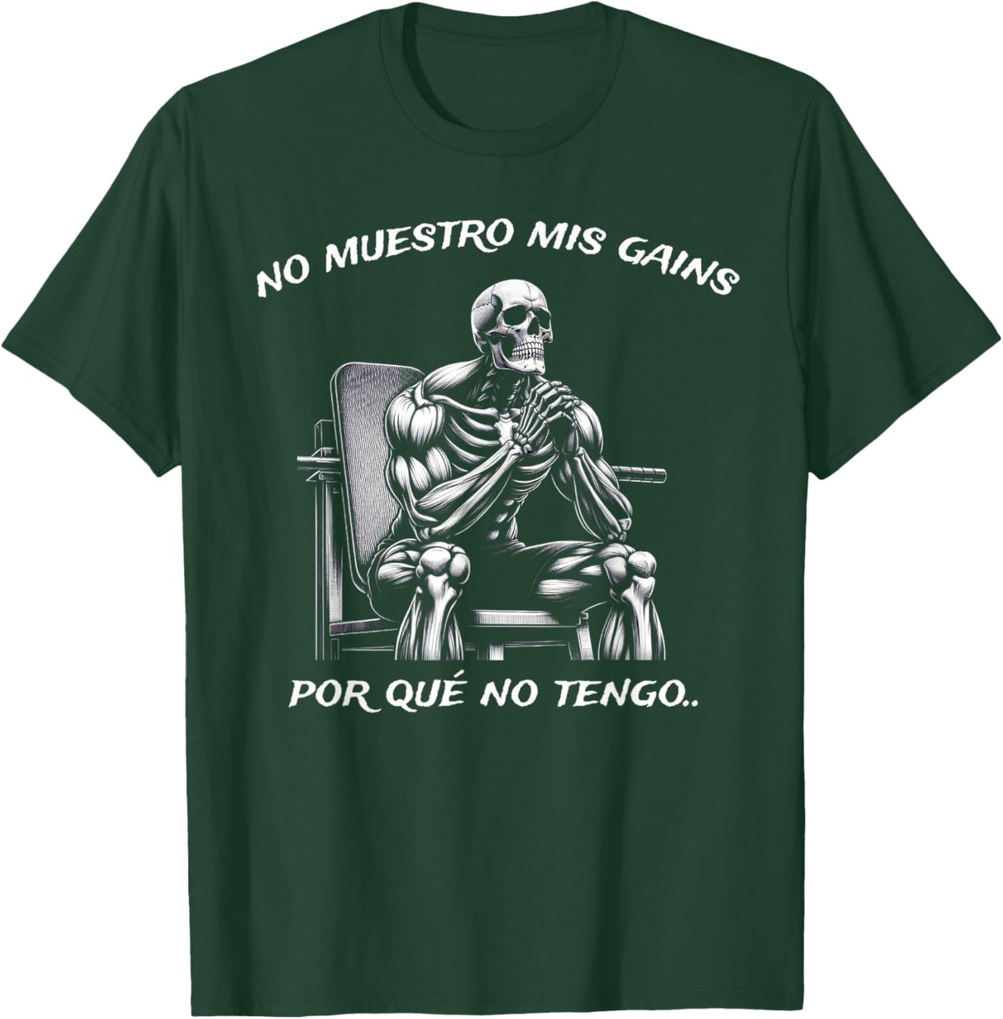 Calacas Chidas Gym | Mexican Sayings Funny Sarcasm Slang T-Shirt - T-Shirt | Forest