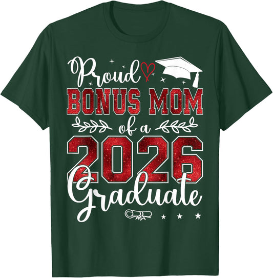 Proud Bonus Mom of a Class of 2026 Graduate Senior T-Shirt - T-Shirt | Forest