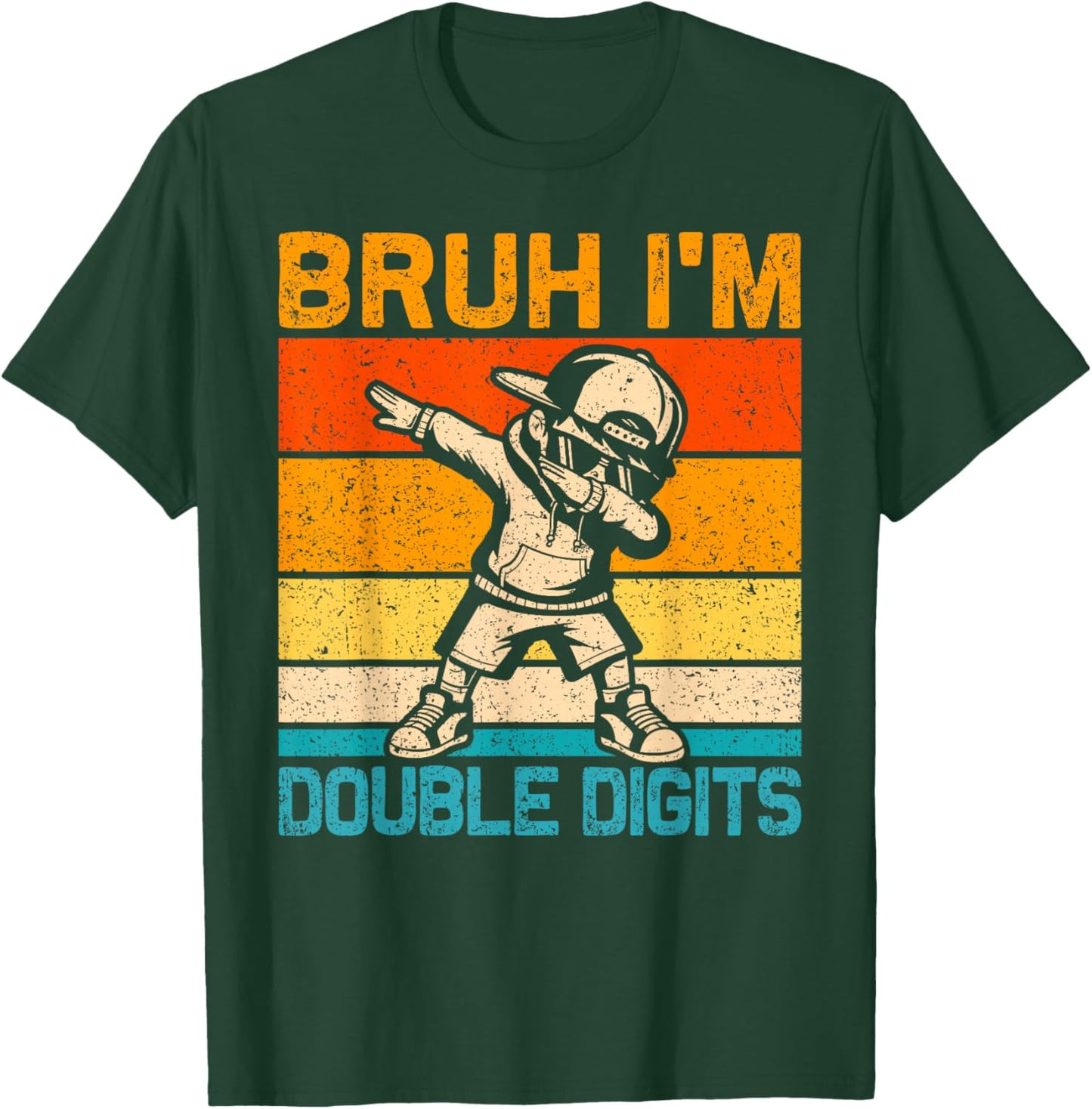 Bruh I'm Double Digits 10 Year Old Birthday Boys 10 Birthday T-Shirt - T-Shirt | Forest