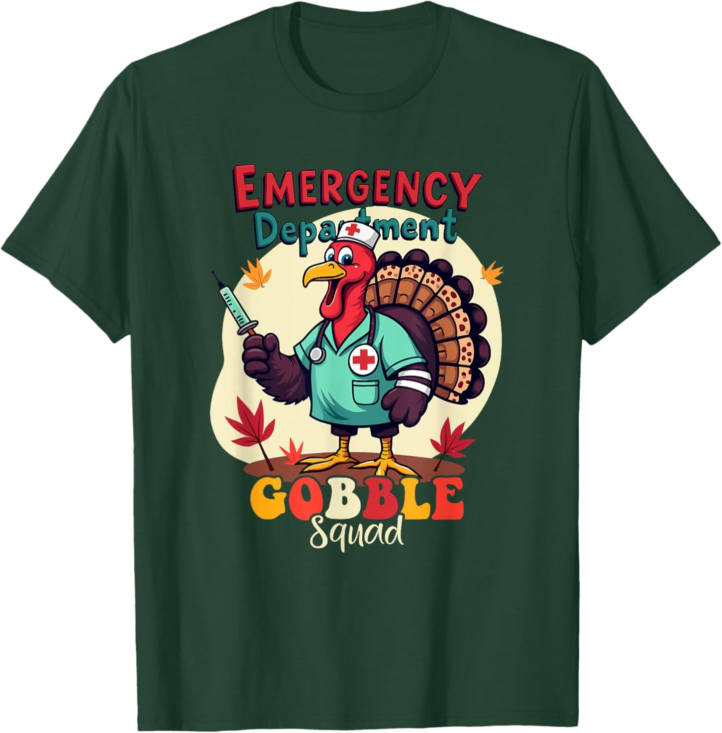Emergency Department Gobble Squad Thanksgiving ER Nurse Fall T-Shirt - T-Shirt | Forest