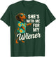 She's with Me for My Wiener Funny Dog Lovers T-Shirt - T-Shirt | Forest