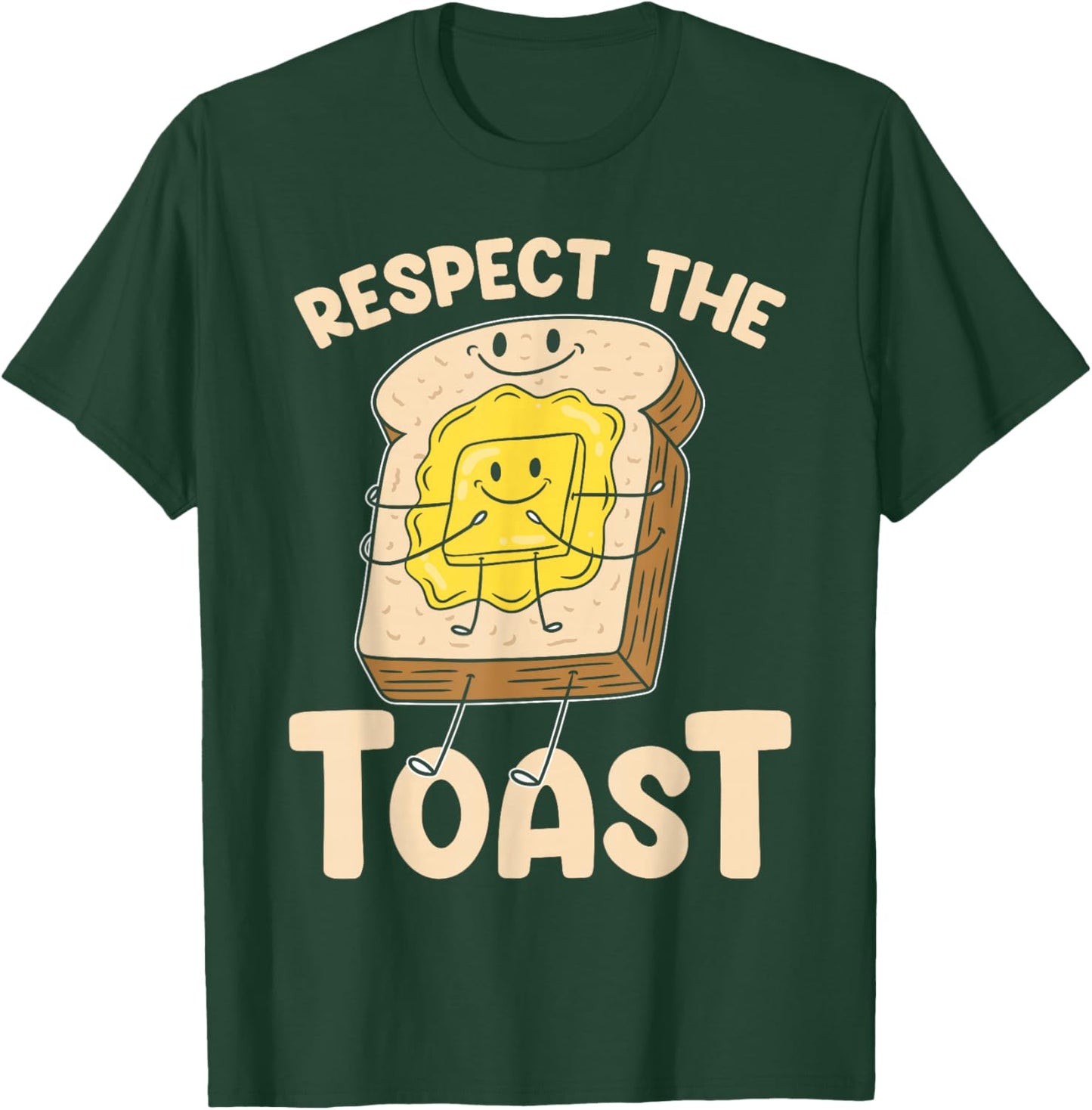 Baking Respect The Toast Bread Toast T-Shirt - T-Shirt | Forest