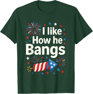 I Like How He Bangs Fireworks Funny Couple 4th of July T-Shirt - T-Shirt | Forest
