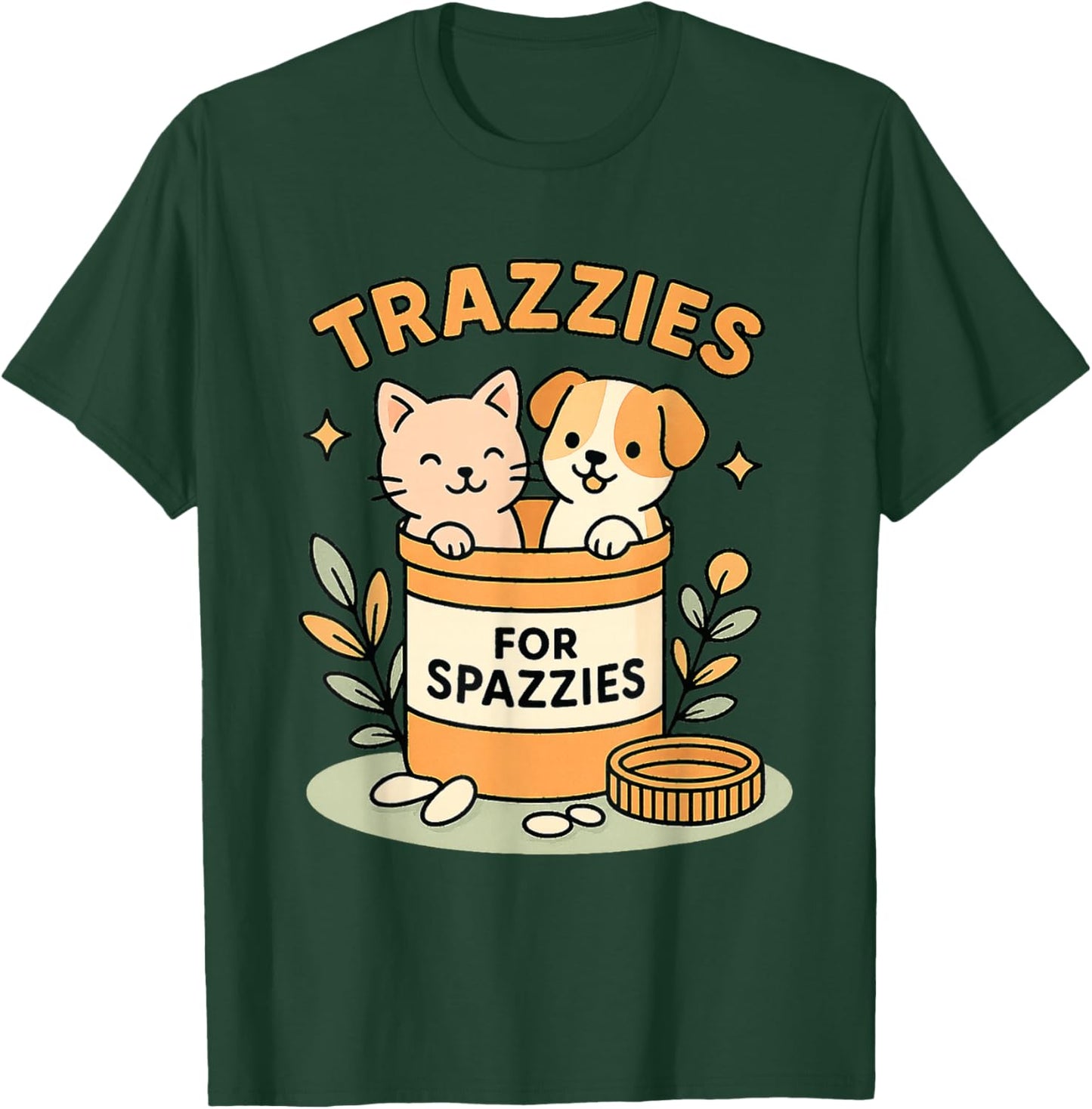 Veterinary Vet Tech Dog Cat Mom Trazzies for Spazzies T-Shirt - T-Shirt | Forest
