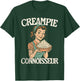 Creampie Connoisseur T-Shirt - T-Shirt | Forest