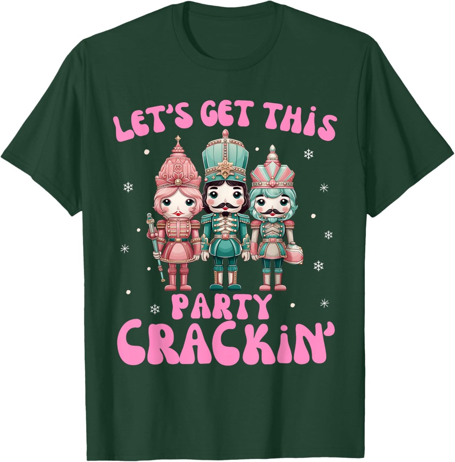 Nutcracker let's get this party crackin Christmas Kid Girls T-Shirt - T-Shirt | Forest