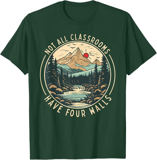 Back To School Not All Classrooms Have Four Walls Camping T-Shirt - T-Shirt | Forest
