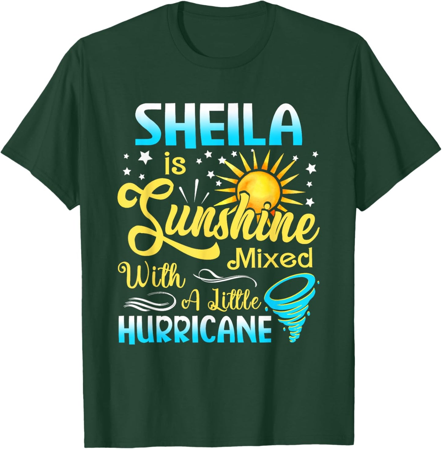 Sheila First Name - Sunshine Mixed Little Hurricane T-Shirt - T-Shirt | Forest