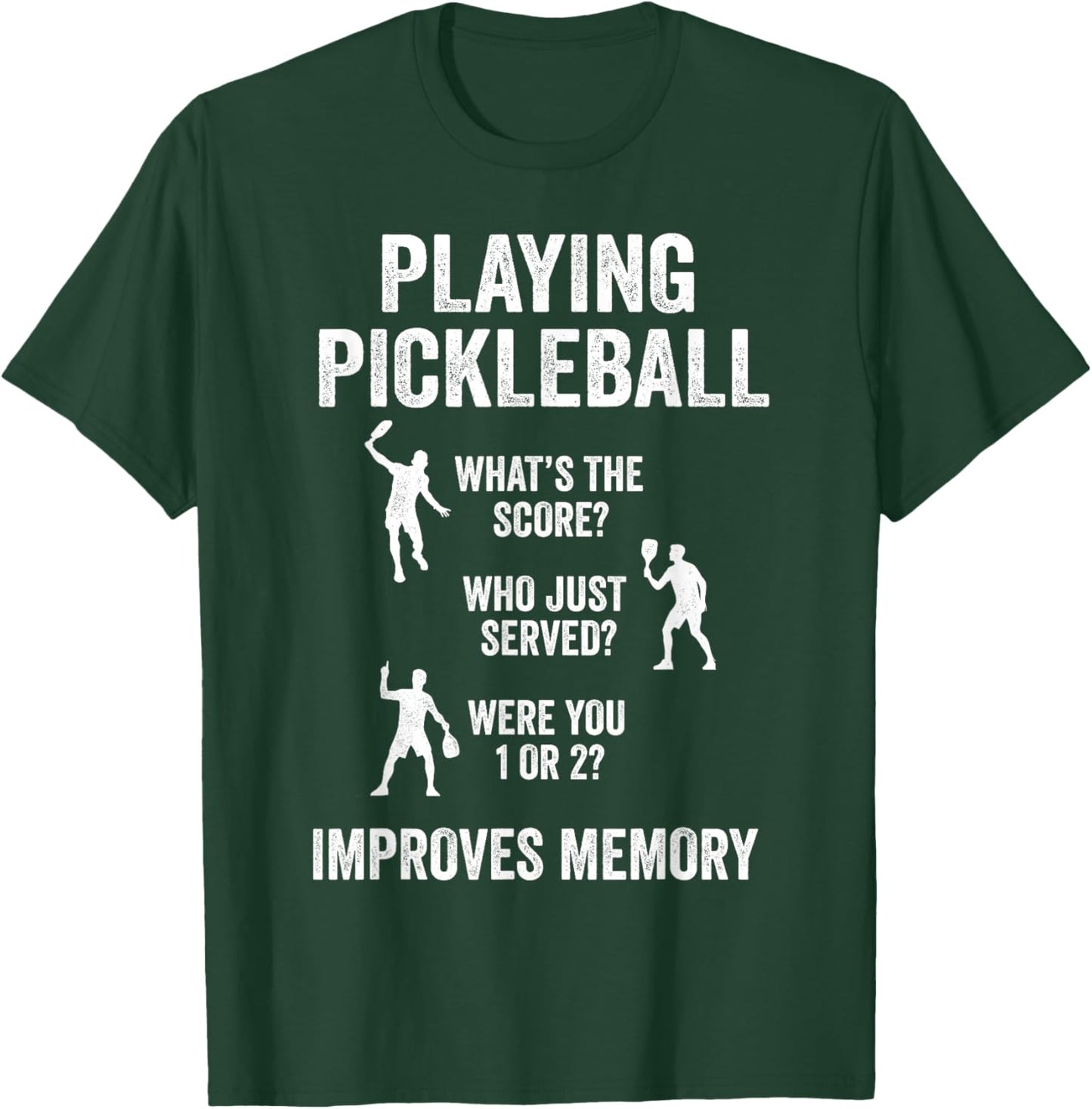 Playing Pickleball Improves Memory Funny Pickleball Saying T-Shirt - T-Shirt | Forest