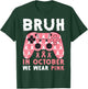Bruh In October We Wear Pink Breast Cancer Gaming Kids Boys T-Shirt - T-Shirt | Forest