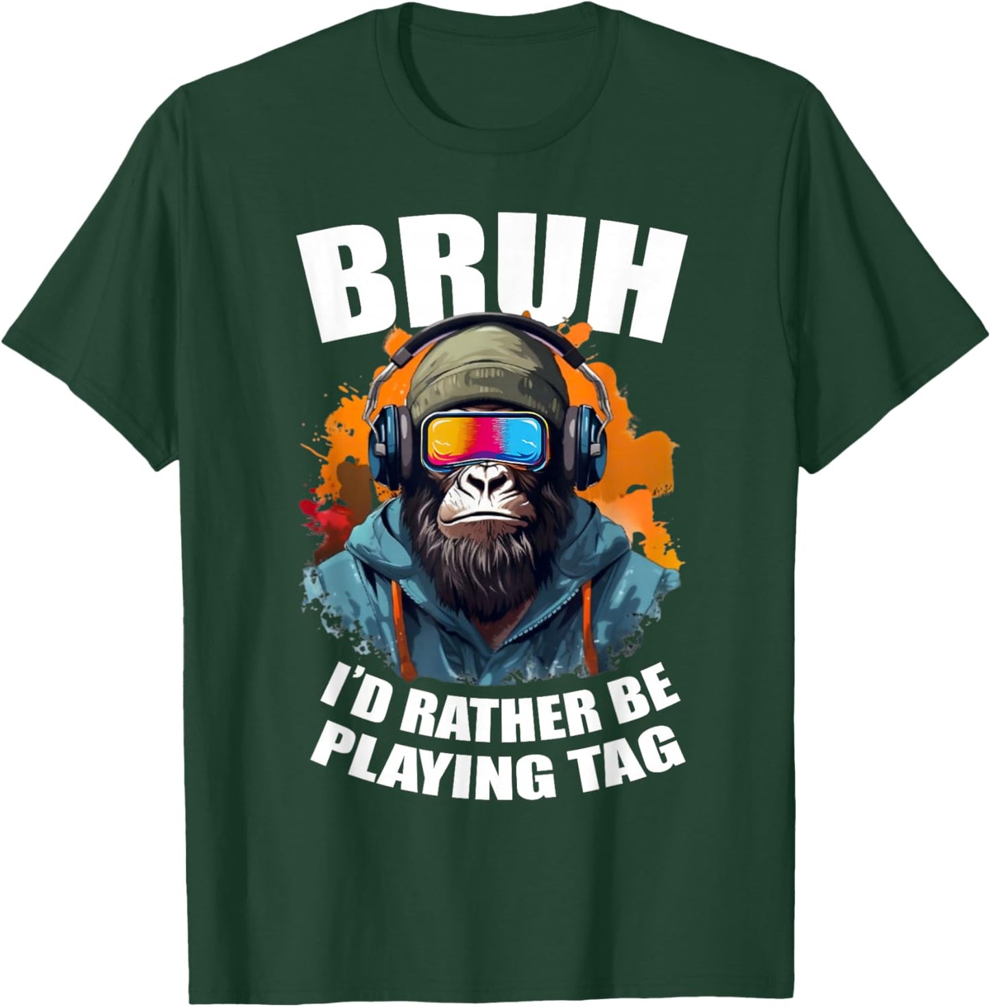 Bruh I'd Rather Be Playing Boys Adult Man Birthday Gorilla T-Shirt - T-Shirt | Forest
