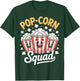 Popcorn Squad Funny Movie Night Lovers T-Shirt - T-Shirt | Forest
