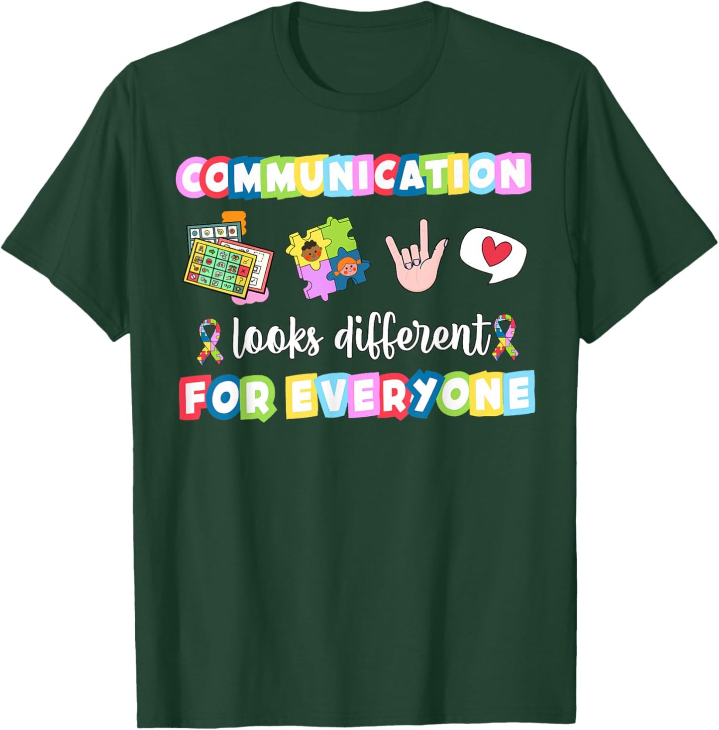 Communication Looks Different For Everyone Speech Therapy T-Shirt - T-Shirt | Forest
