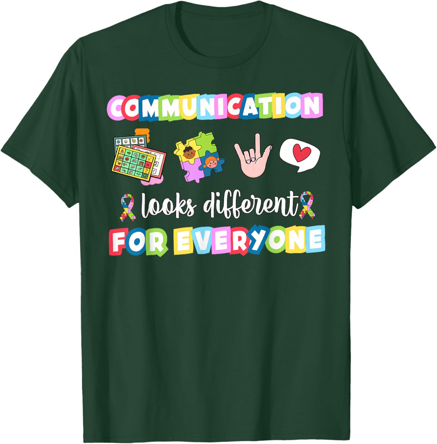 Communication Looks Different For Everyone Speech Therapy T-Shirt - T-Shirt | Forest