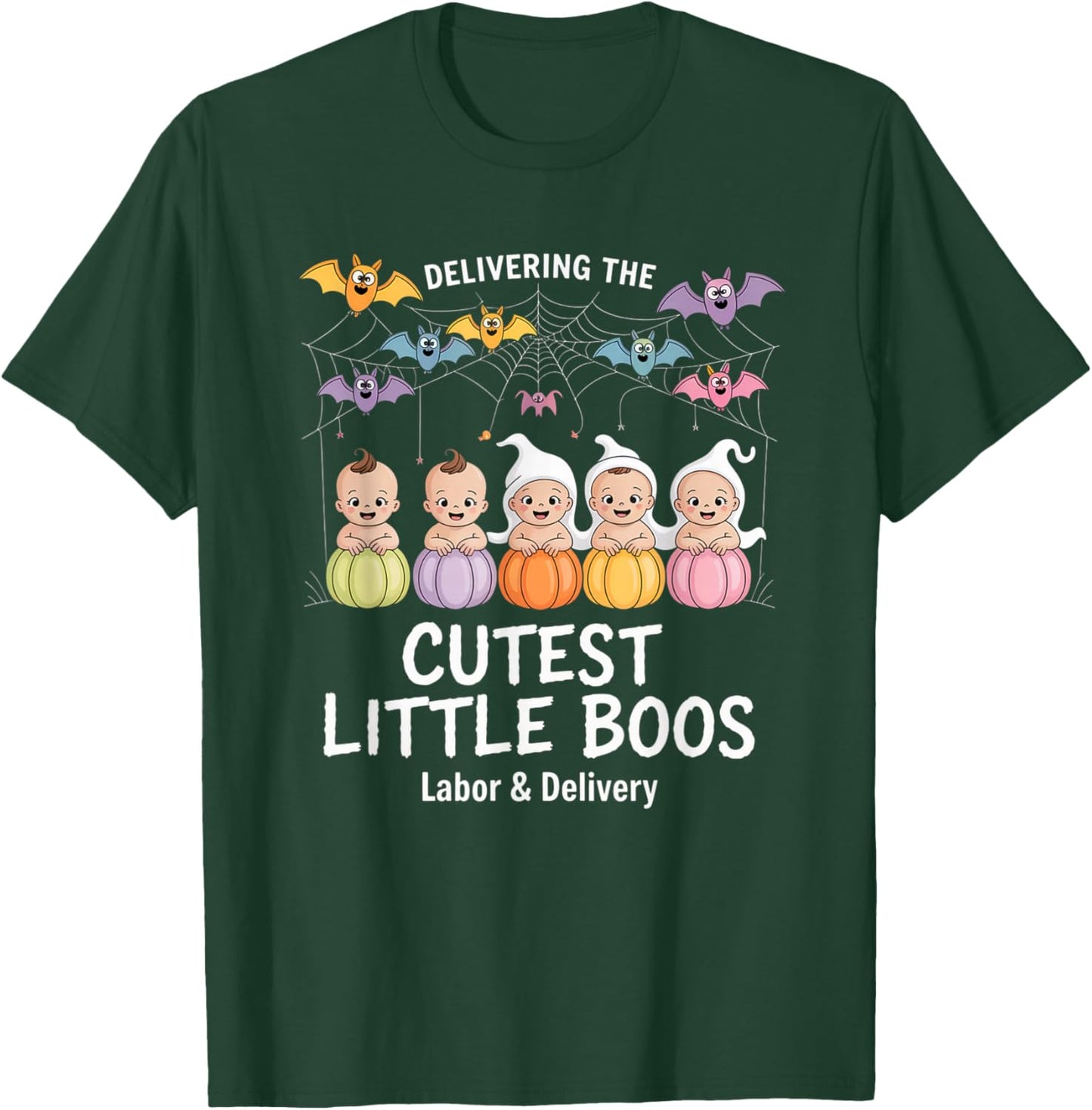 Delivering The Cutest Boos Labor & Delivery Halloween Nurse T-Shirt - T-Shirt | Forest