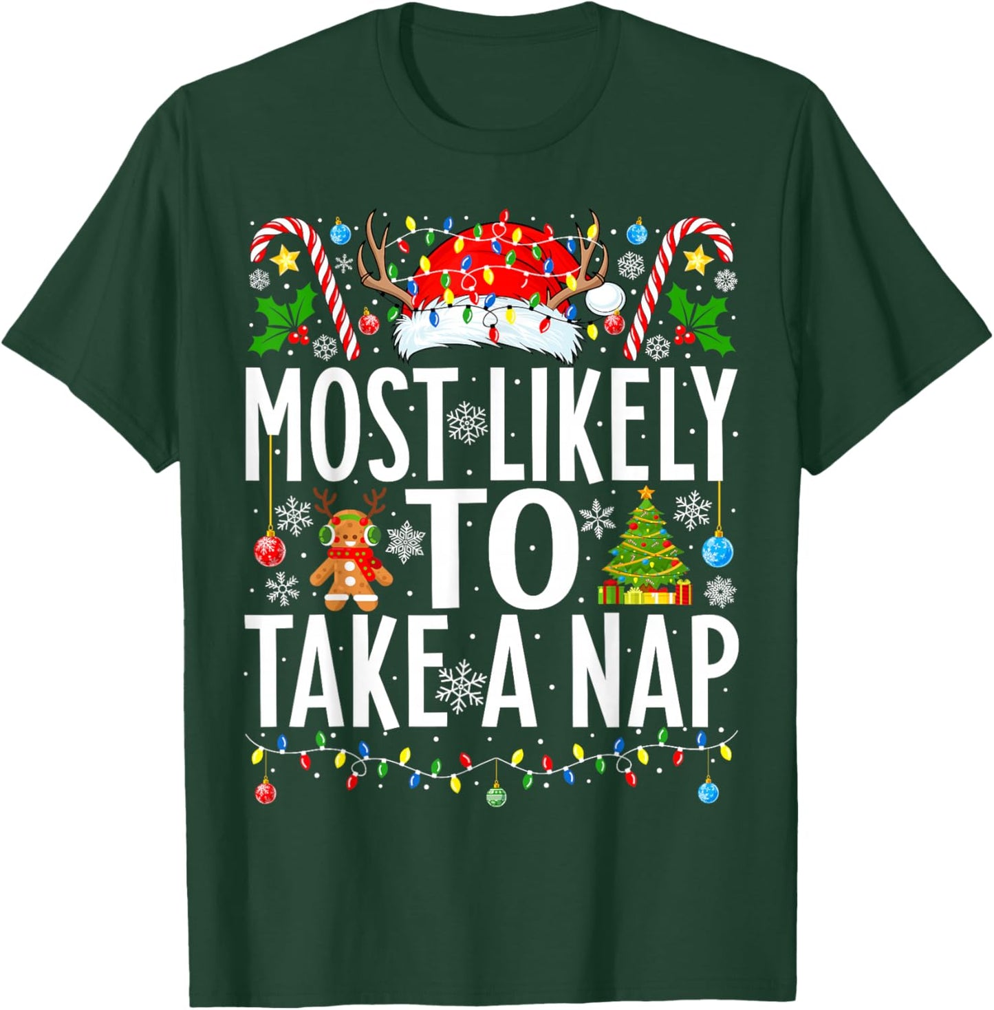 Most Likely To Take A Nap Santa Funny Xmas Family Christmas T-Shirt - T-Shirt | Forest