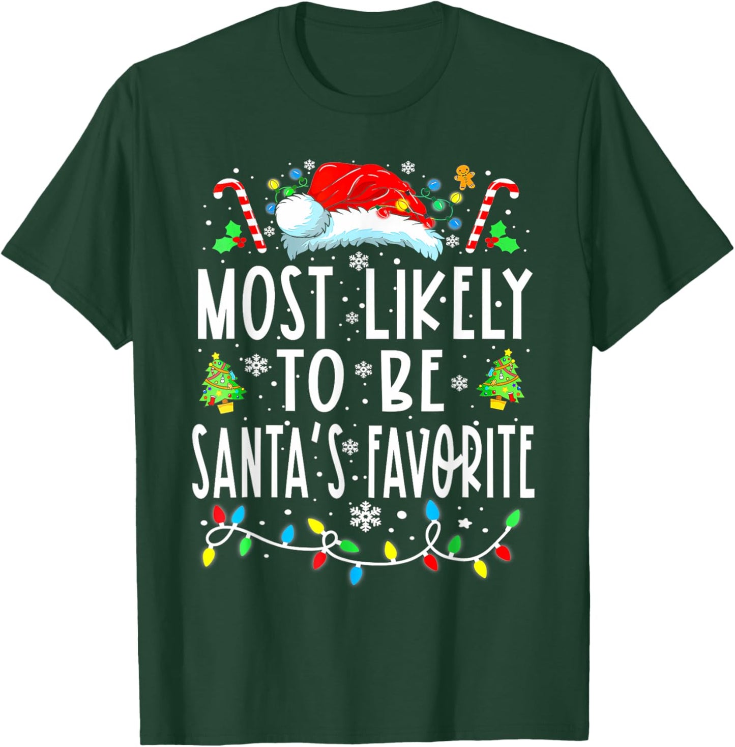 Most Likely To Be Santa's Favorite Matching Christmas Lights T-Shirt - T-Shirt | Forest