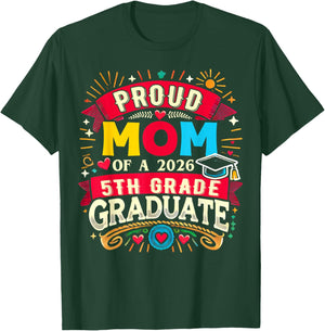 Proud Mom of 2026 5Th Grade Graduate Mother's Day Graduation T-Shirt - T-Shirt | Forest