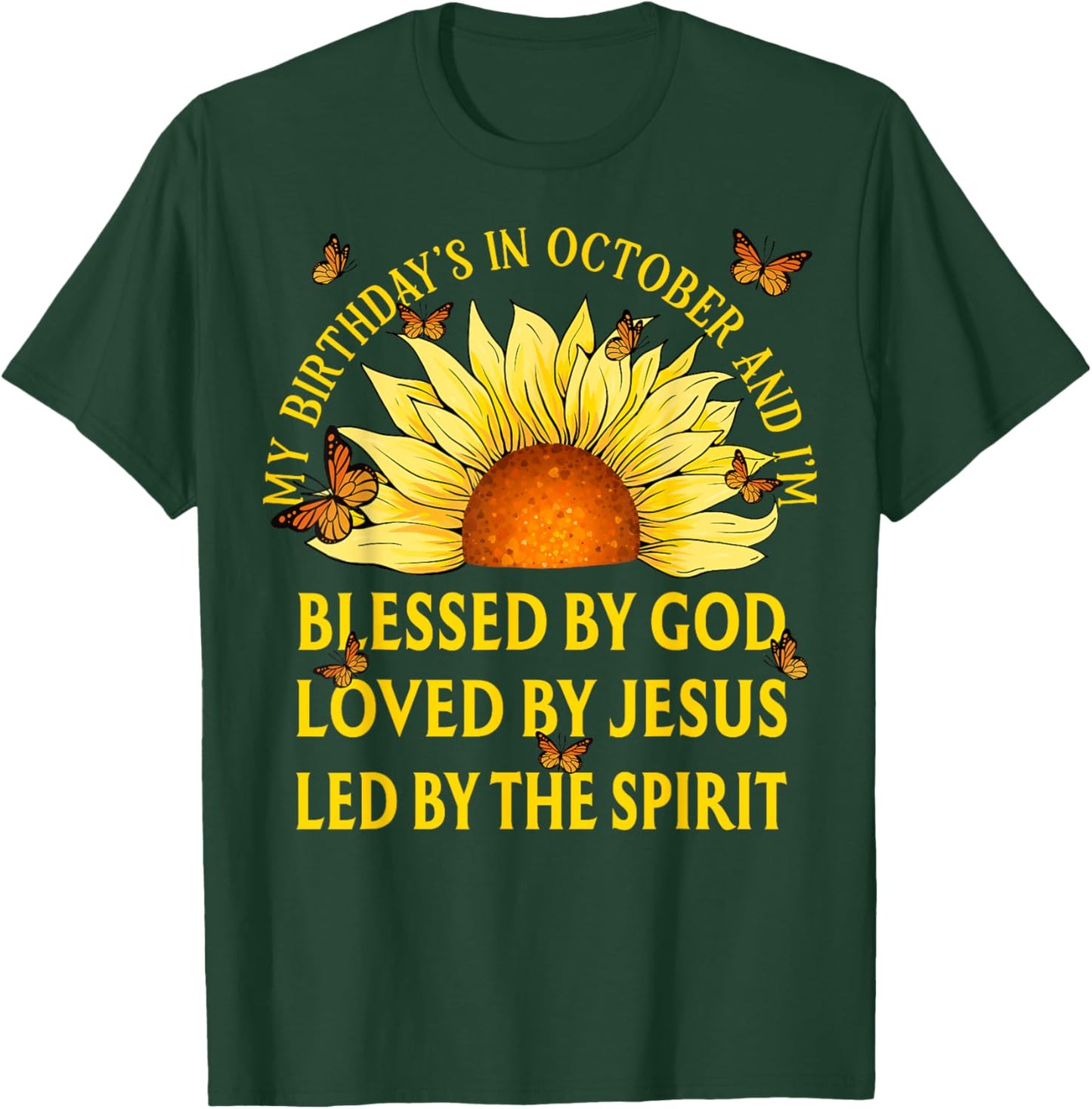 Blessed By God October Birthday Sunflower Christian T-Shirt - T-Shirt | Forest