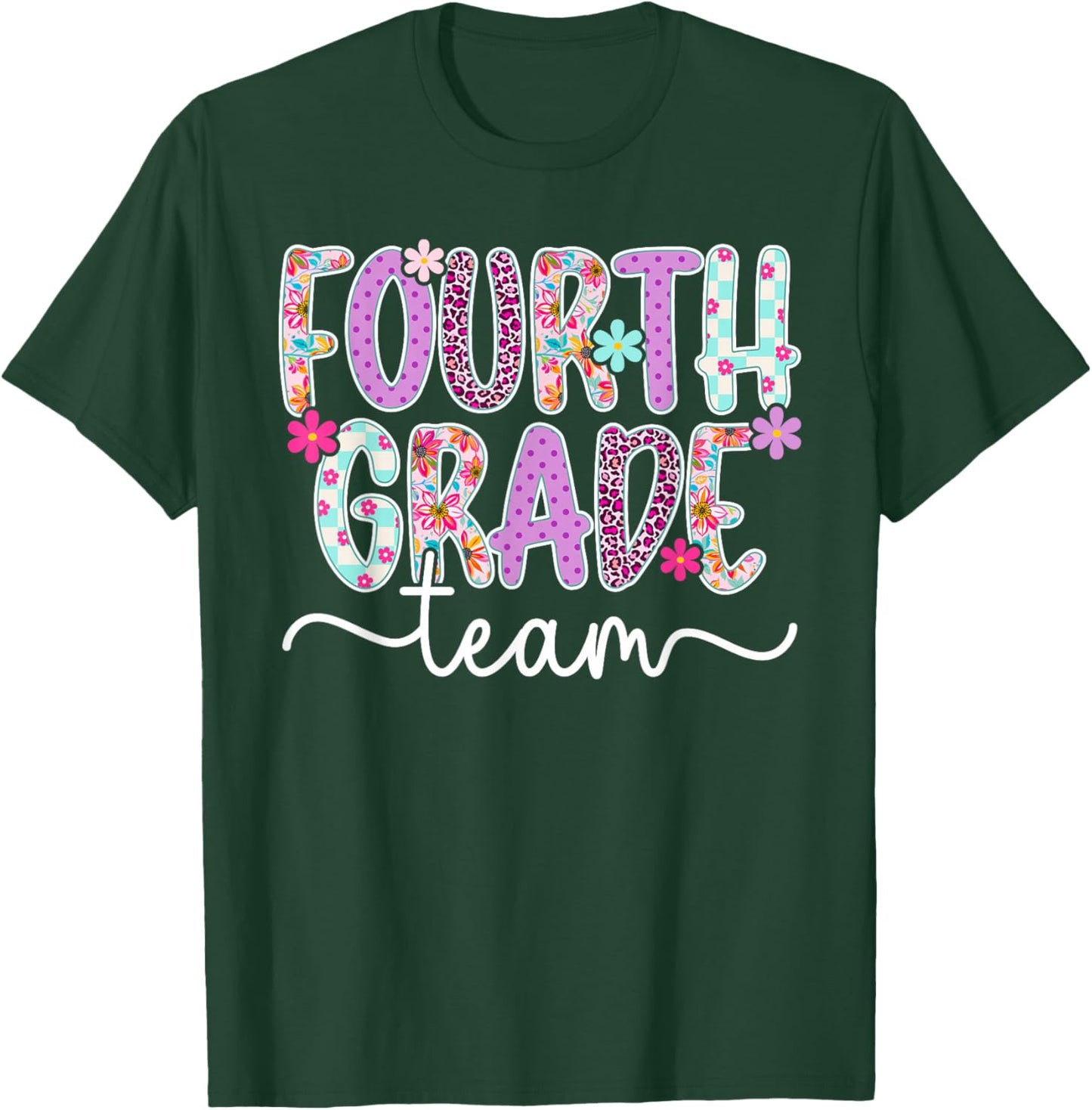 Fourth Grade Team 4th Grade Teacher Fourth Grade Teacher T-Shirt - T-Shirt | Forest