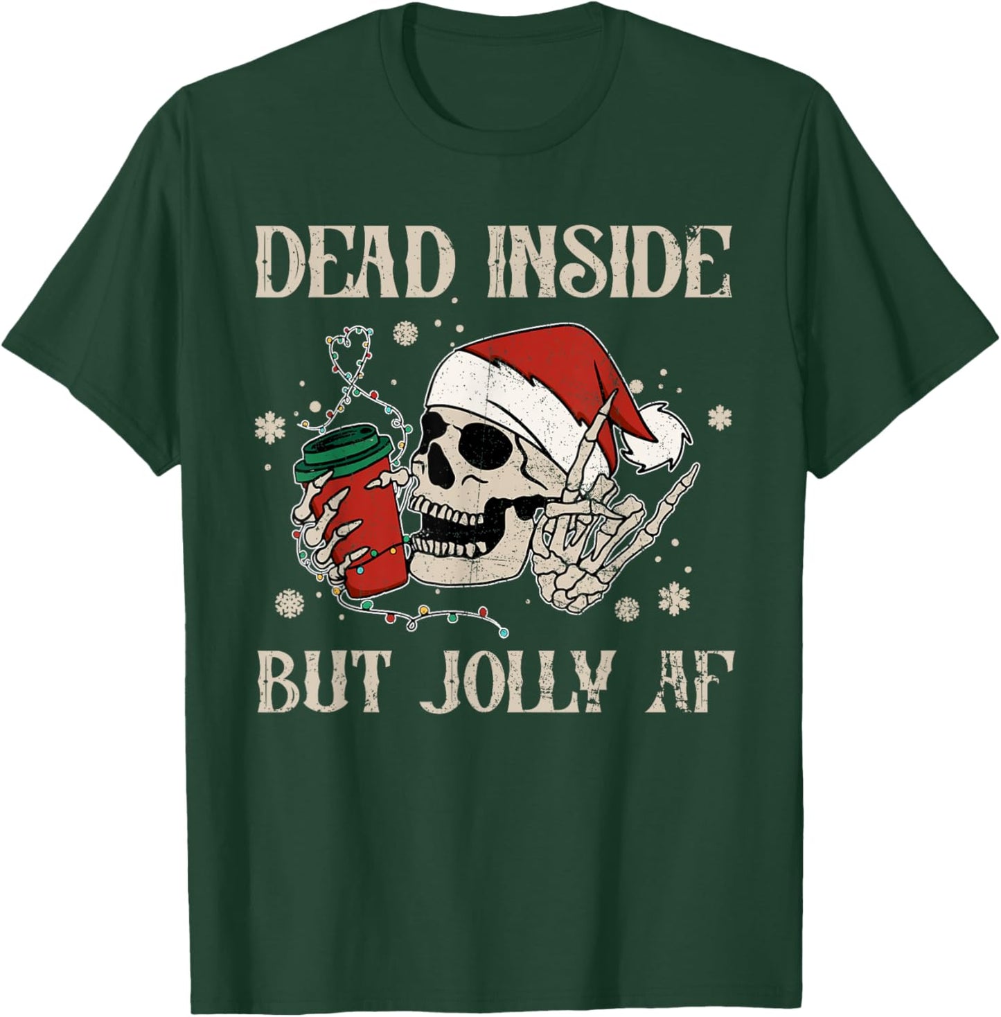 Dead Inside But Jolly AF Funny Skeleton Lights Christmas T-Shirt - T-Shirt | Forest