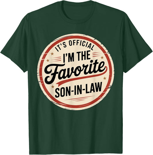 I'm The Favorite Son-in-Law Funny T-Shirt - T-Shirt | Forest