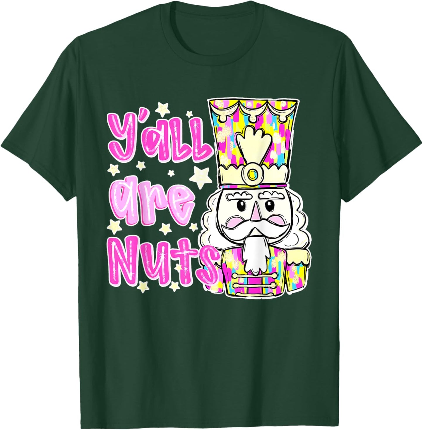 Y'all Are Nuts Funny Design T-Shirt - T-Shirt | Forest