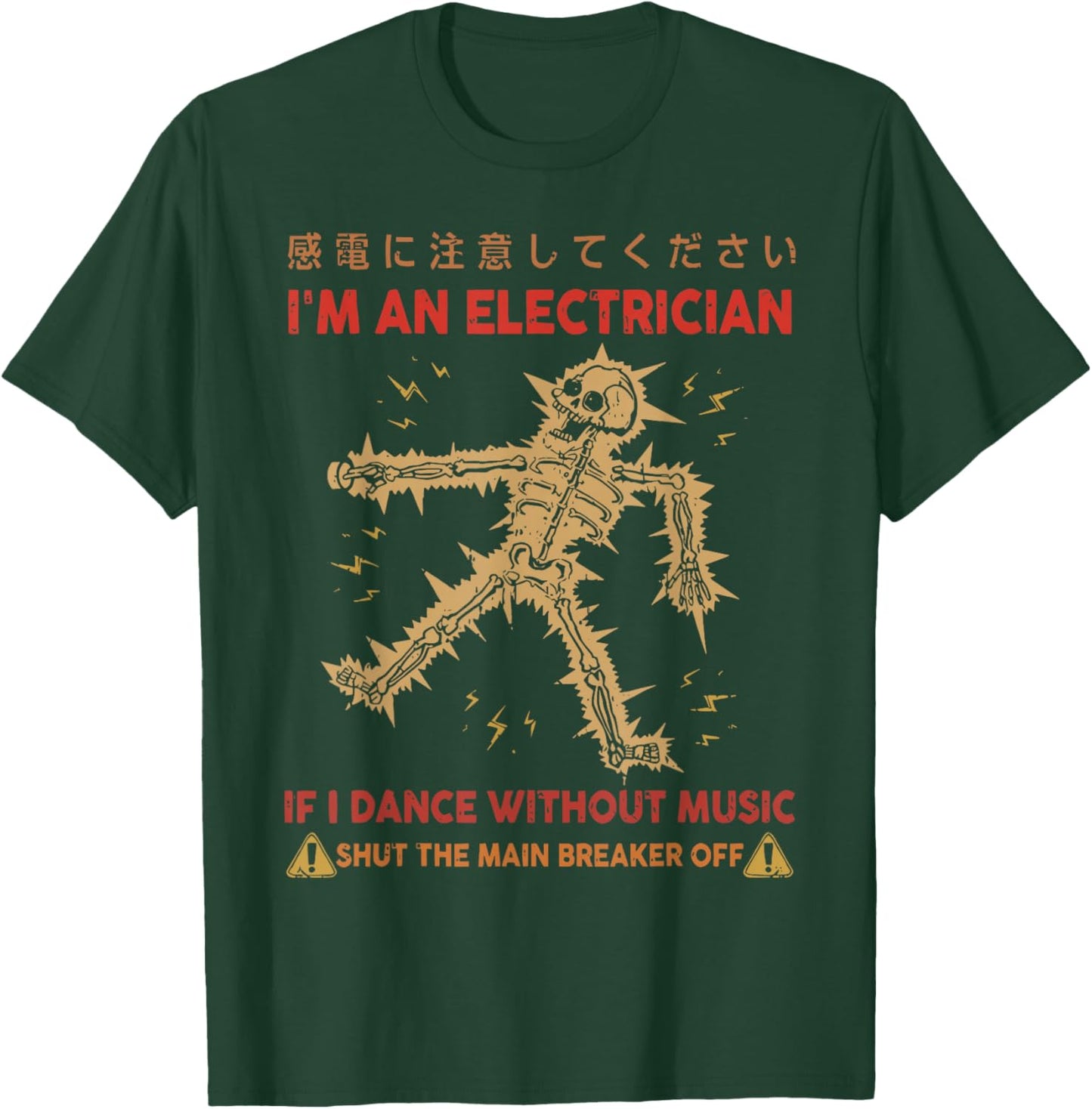 I'm an Electrician If I Dance Music Skeleton Japanese T-Shirt - T-Shirt | Forest