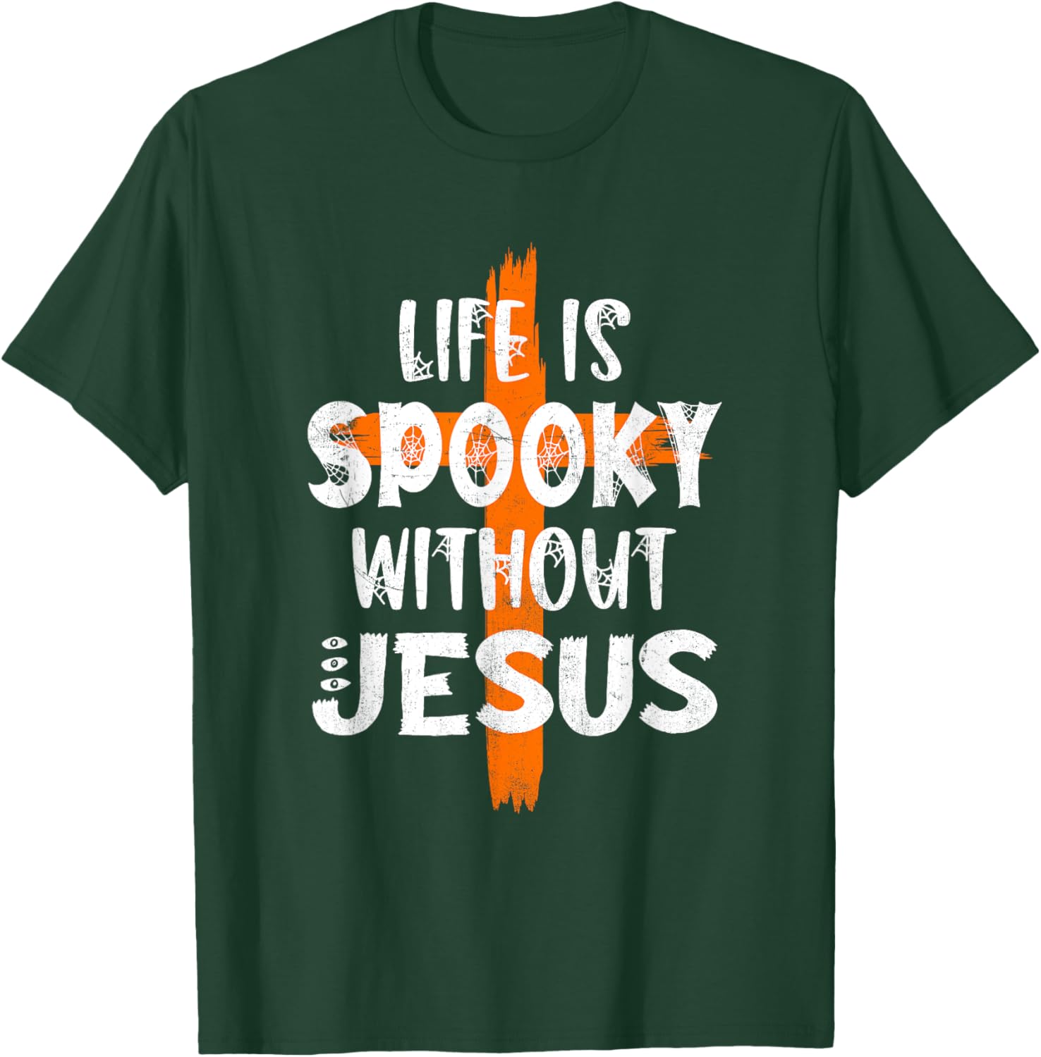 Life Is Scary Without Jesus Halloween Christian Costume T-Shirt - T-Shirt | Forest