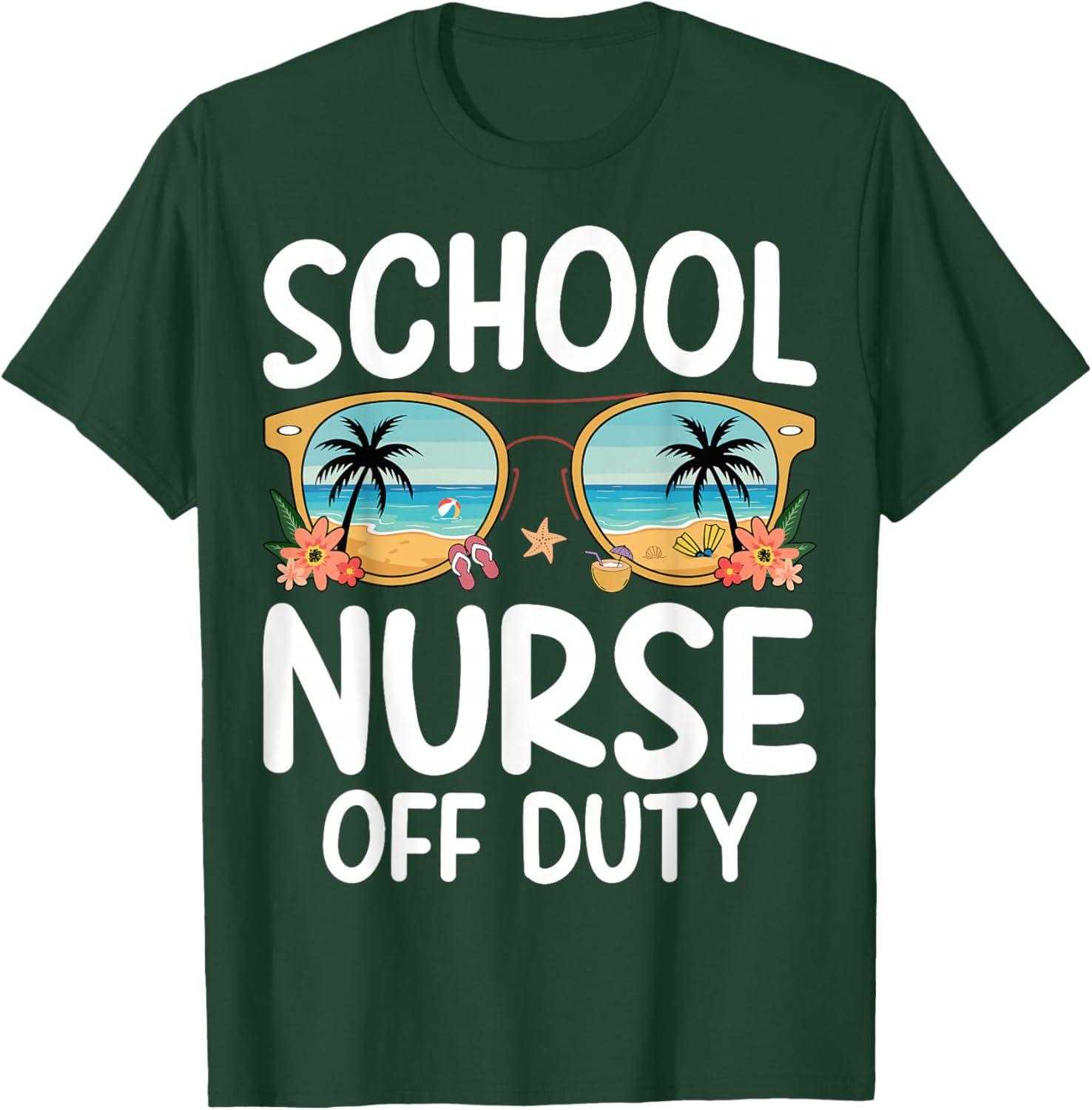 School Nurse Off Duty Summer Vacation Last Day of School T-Shirt - T-Shirt | Forest