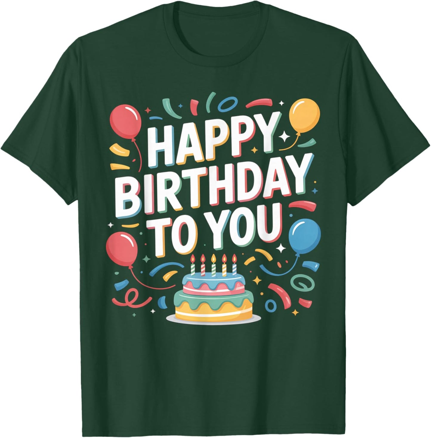 Happy Birthday to You Women Boys Girls Kids T-Shirt - T-Shirt | Forest
