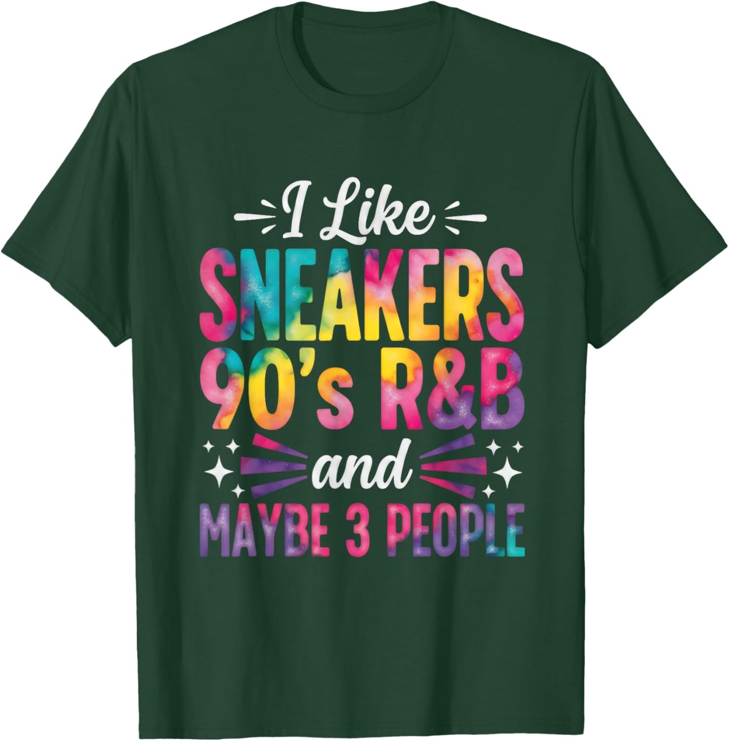 I Like Sneakers 90s R&B and Maybe 3 People Funny Retro T-Shirt - T-Shirt | Forest