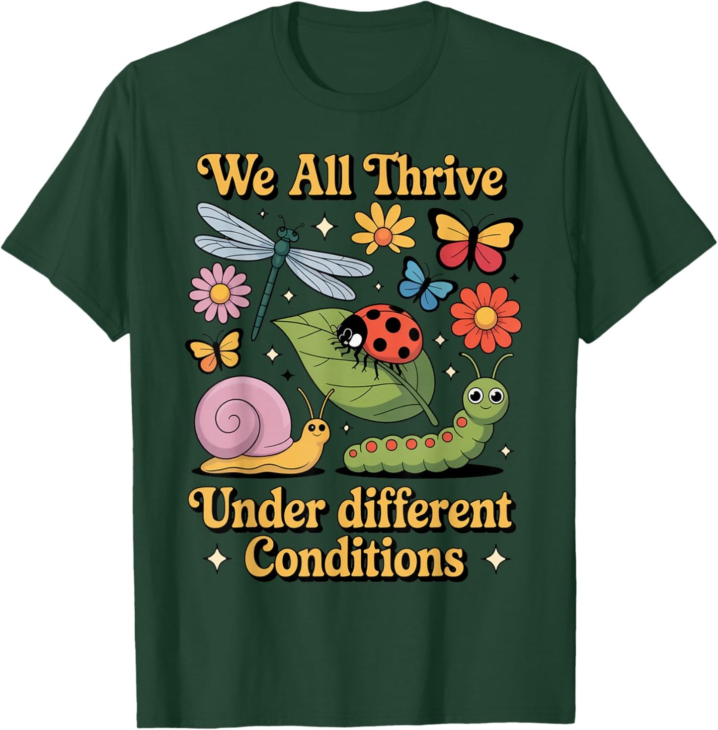 We All Thrive Under Different Animal Uplifting Quotes Thrive T-Shirt - T-Shirt | Forest