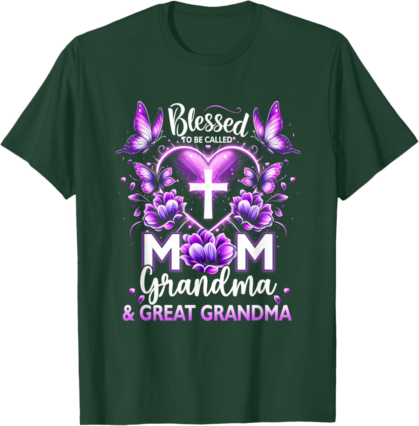 Blessed ToBe Called Mom Grandma Great Grandma Mother's Day T-Shirt - T-Shirt | Forest