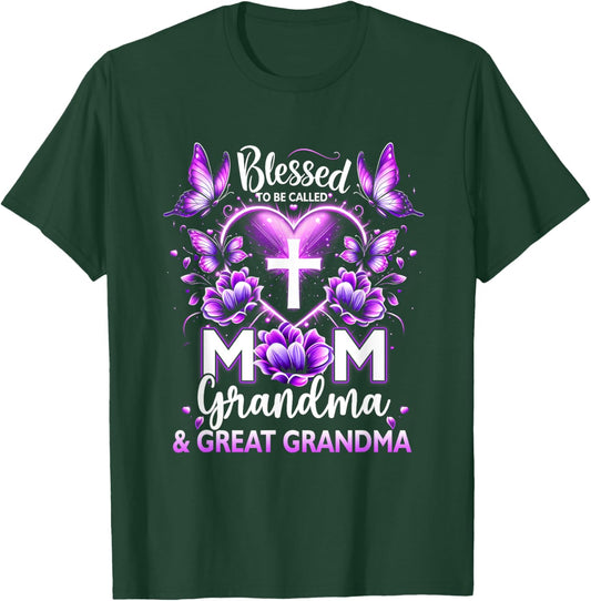 Blessed ToBe Called Mom Grandma Great Grandma Mother's Day T-Shirt - T-Shirt | Forest