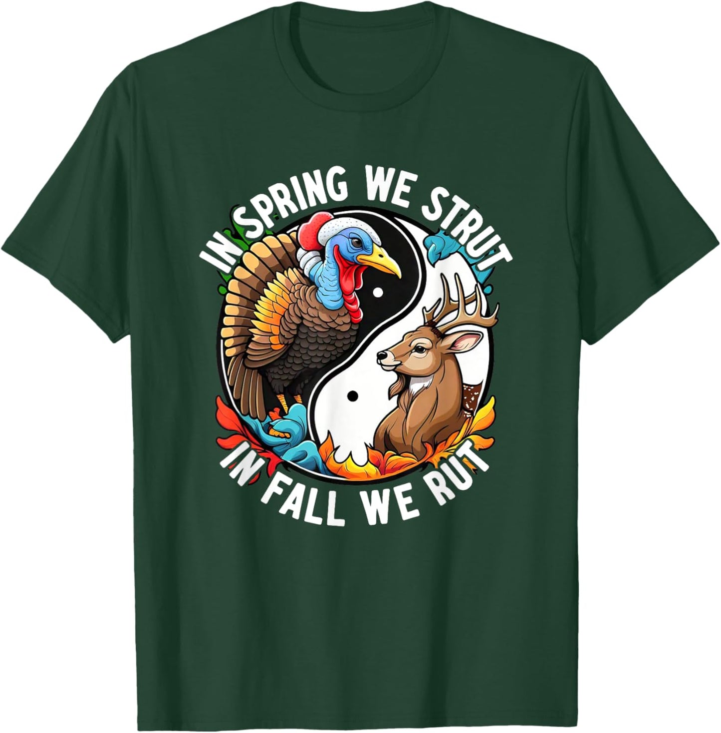 In Spring Strut Fall Rut Buck Hunting Turkey Gobbler Beards T-Shirt - T-Shirt | Forest