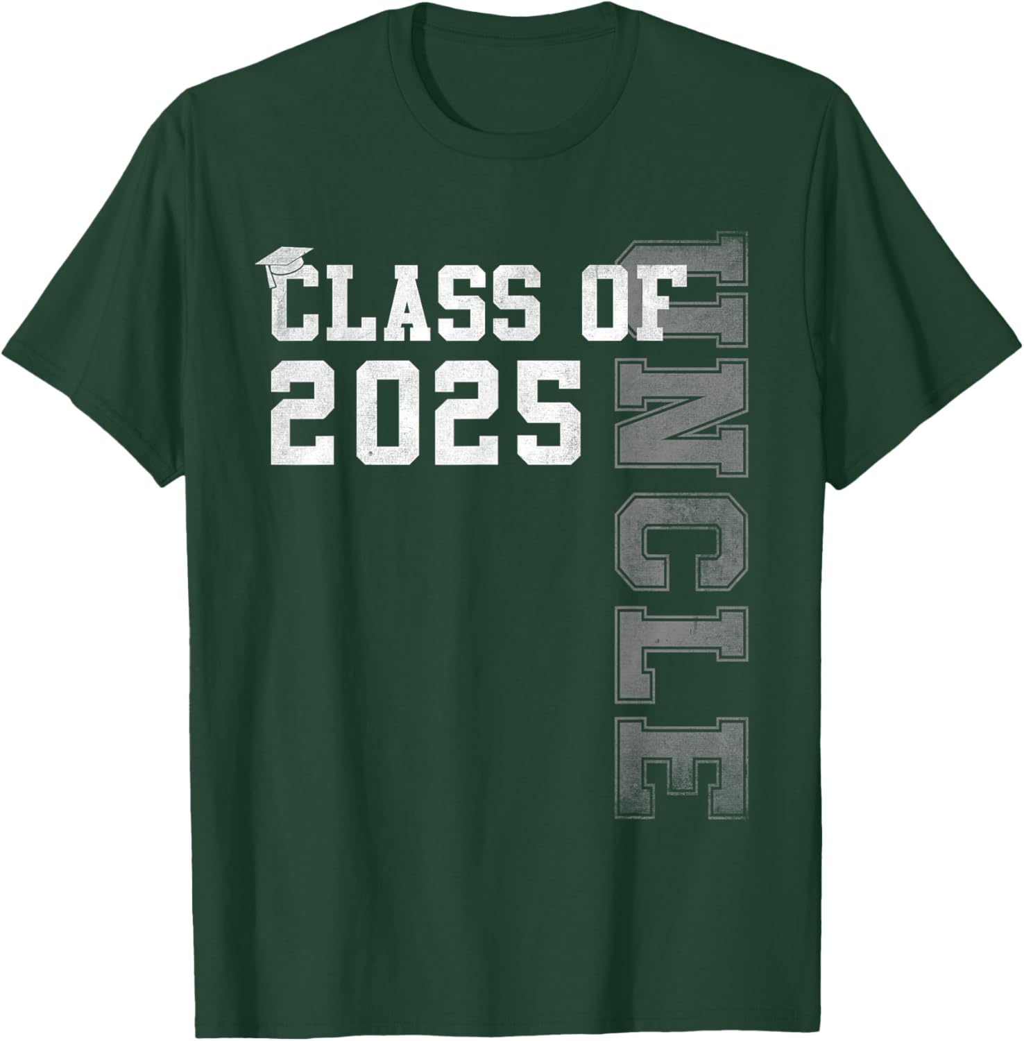 Uncle Senior 2025 Proud Uncle Of A Class Of 2025 Graduation T-Shirt - T-Shirt | Forest