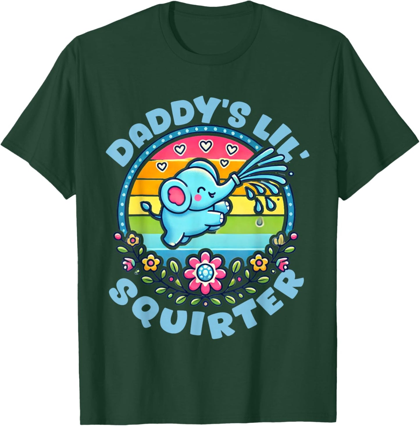 Daddy's Lil' Squirter Inappropriate Funny Embarrassing Women T-Shirt - T-Shirt | Forest