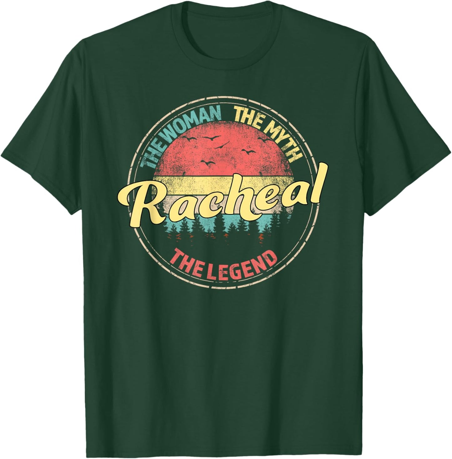 Racheal The Woman The Myth The Legend Personalized Name T-Shirt - T-Shirt | Forest