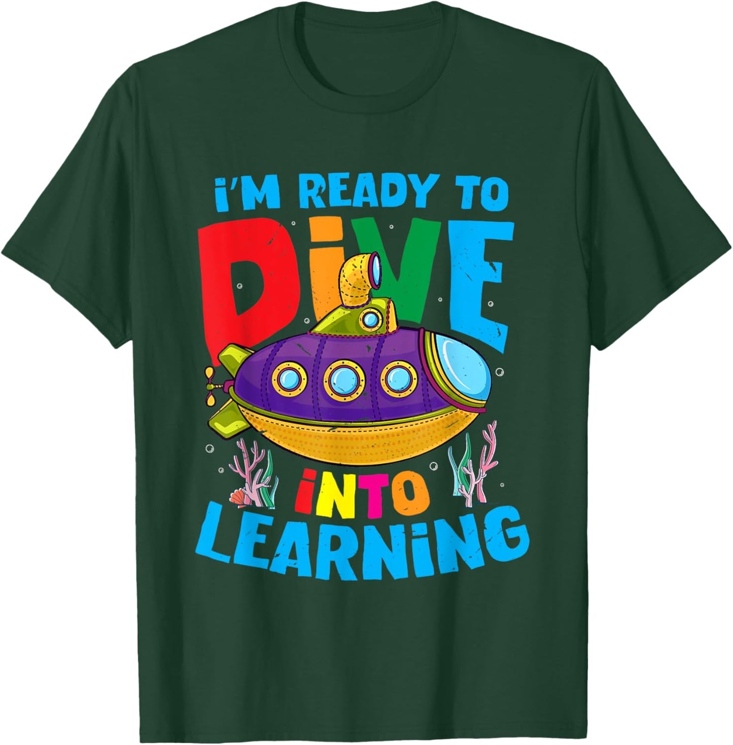 Funny Back To School Submarine Ready To Dive Into Learning T-Shirt - T-Shirt | Forest