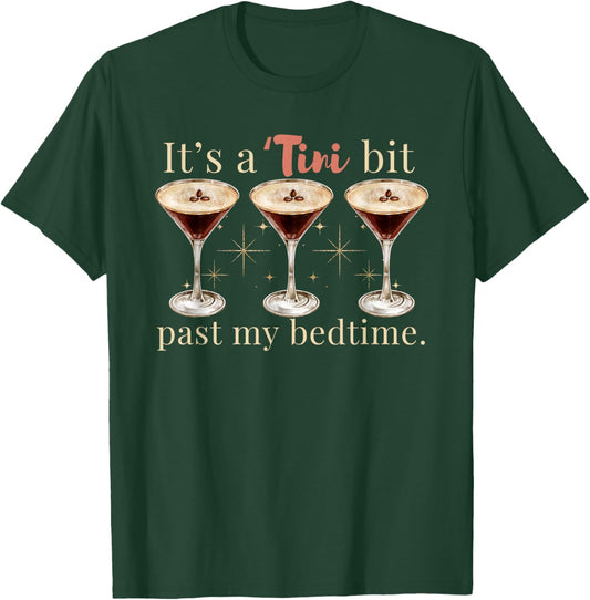 It's A Tini Bit Past My Bedtime Espresso Martini Pajama T-Shirt - T-Shirt | Forest